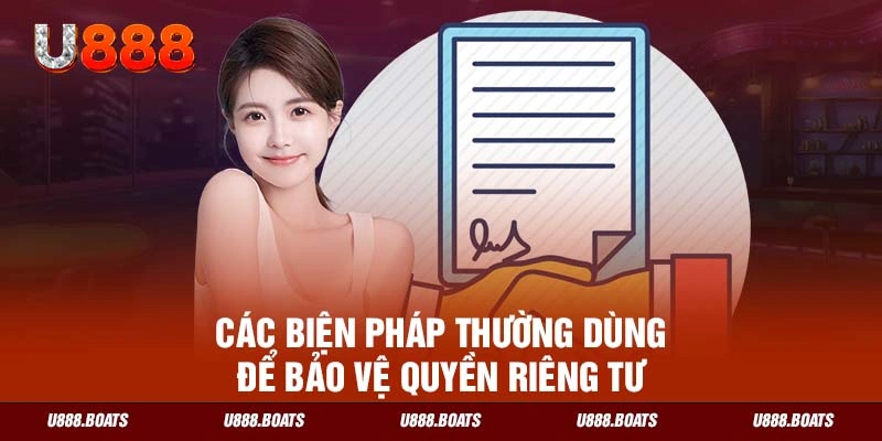 Các biện pháp thường dùng để bảo vệ quyền riêng tư