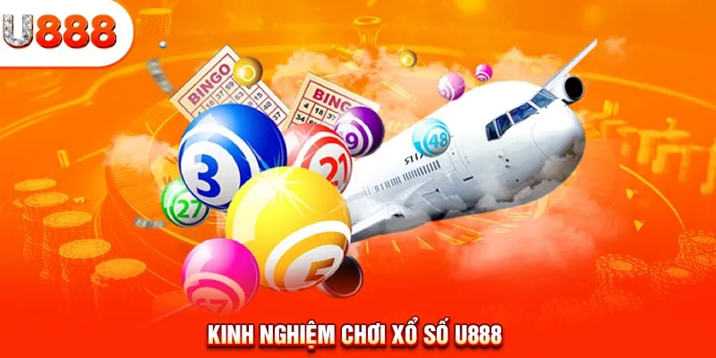 Kinh nghiệm chơi xổ số U888