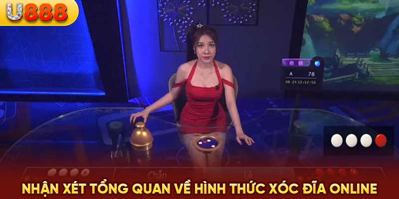 Nhận xét tổng quan về hình thức xóc đĩa online