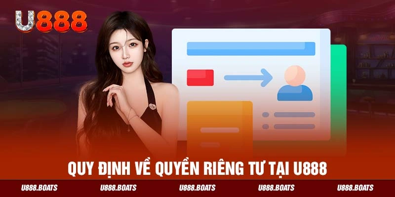 Quy định về quyền riêng tư tại U888