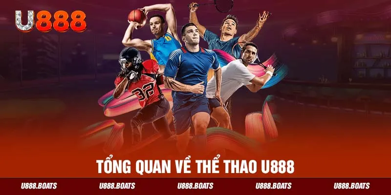 Tổng quan về thể thao U888