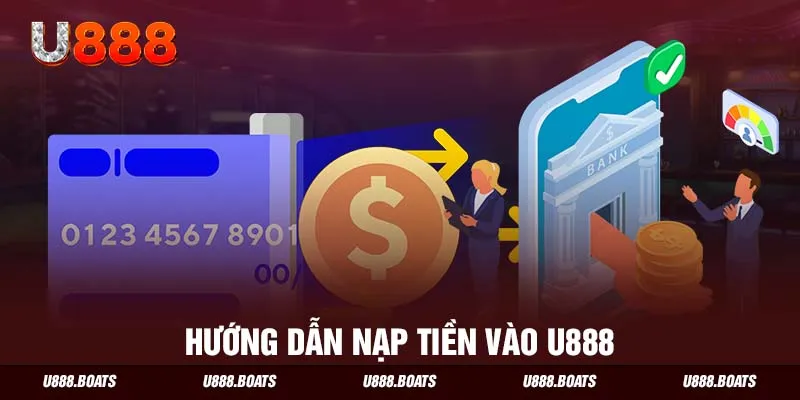 Hướng dẫn nạp tiền vào U888