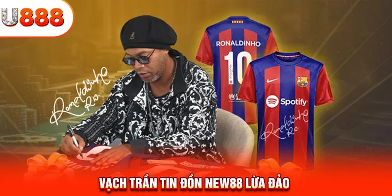 Vạch trần tin đồn NEW88 lừa đảo 